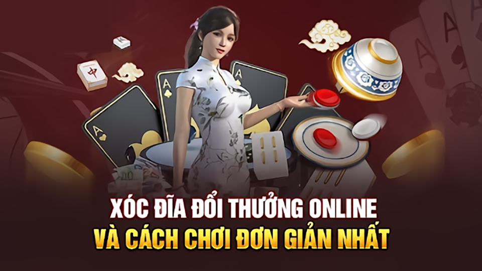 xóc đĩa đổi thưởng PC uy tín